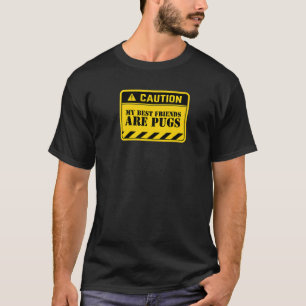 Achtung MEINE BESTEN FREUNDE SIND PUGS Pug Besitze T-Shirt