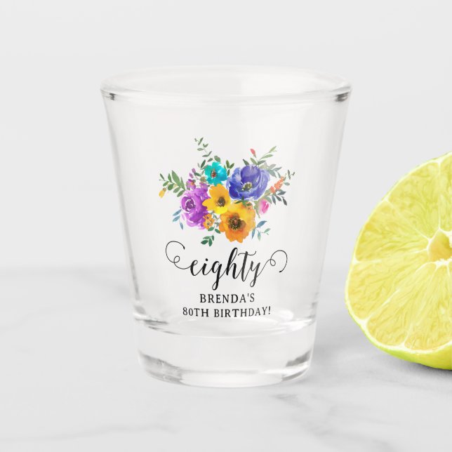 Achtzig’ Bright & Bold Floral 80. Geburtstag Schnapsglas (Vorderseite)