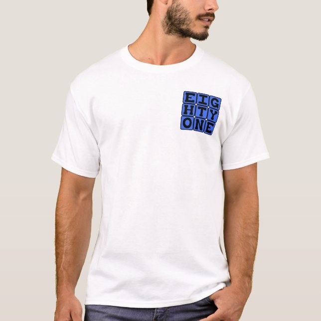 Achtzig, Zahl 81 T-Shirt (Vorderseite)