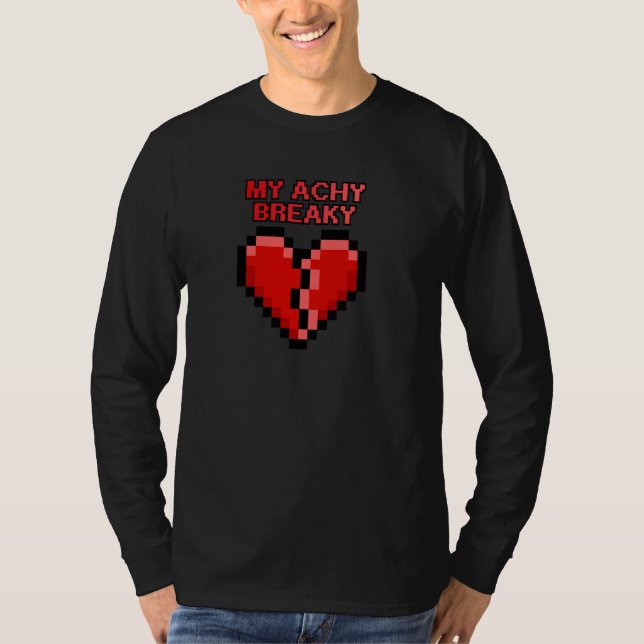 Achy Breaky Heart Funny Pixel Design T-Shirt (Vorderseite)
