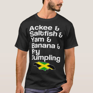 Ackee Saltfish Fry Dumpling jamaikanisches Geschma T-Shirt