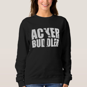 Ackerbuddler Sondler Probes Metal Detector Sweatshirt