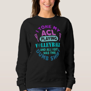 Acl Knee-Verletzung Erholung für Volleyball-Spiele Sweatshirt