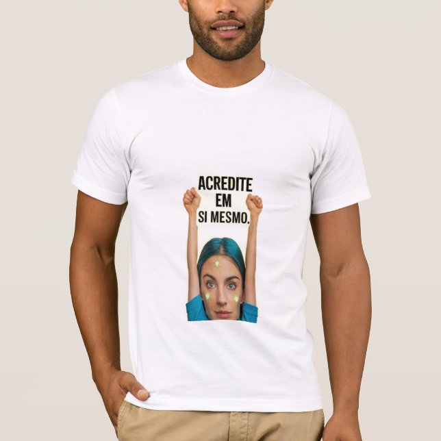 Acredite em si mesmo T-Shirt (Vorderseite)