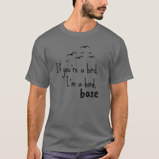 Acro Yoga Wenn du ein Vogel bist T-Shirt