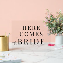 Acryl Hier kommt die Braut Hochzeitsschild