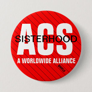 ACS Sisterhood-Knopf 2-3inches Button