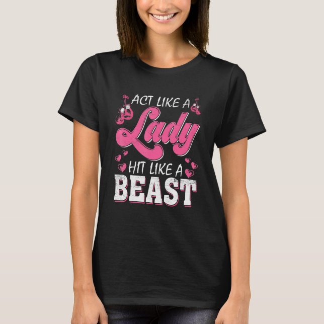 Act Like A Lady Hit Like A Beast  Boxing Gloves Bo T-Shirt (Vorderseite)