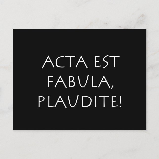 Acta est Fabula Plaudite Postkarte (Vorderseite)