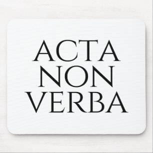 Acta Non Verba Mousepad