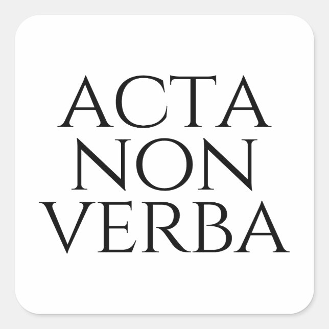 Acta Non Verba Quadratischer Aufkleber (Vorderseite)