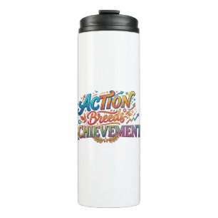 Action führt zu Erfolg Motivations-T-Shirt Thermosbecher