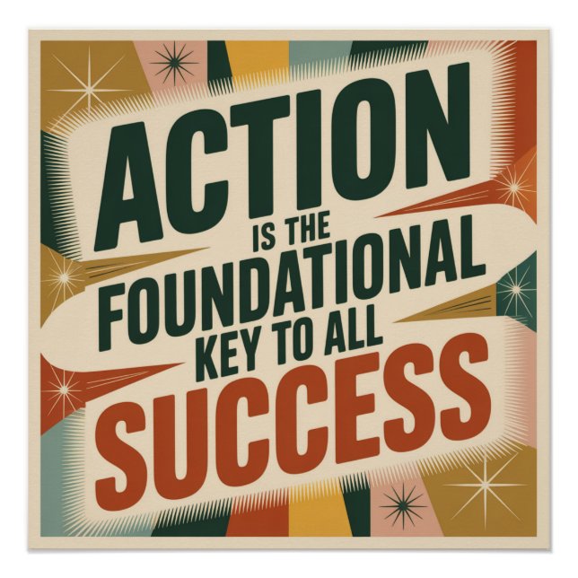 Action Is The Foundational Key To All Success Poster (Vorderseite)