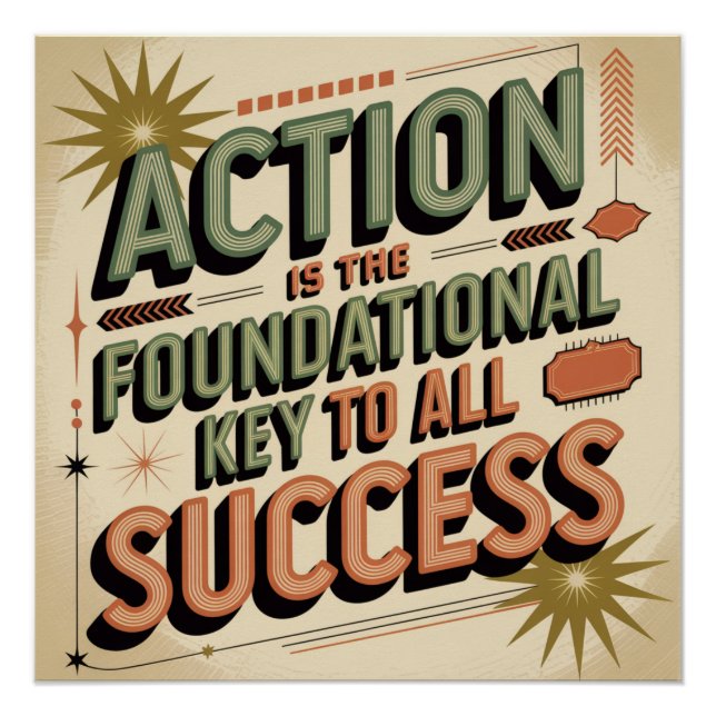 Action Is The Foundational Key To All Success Poster (Vorderseite)