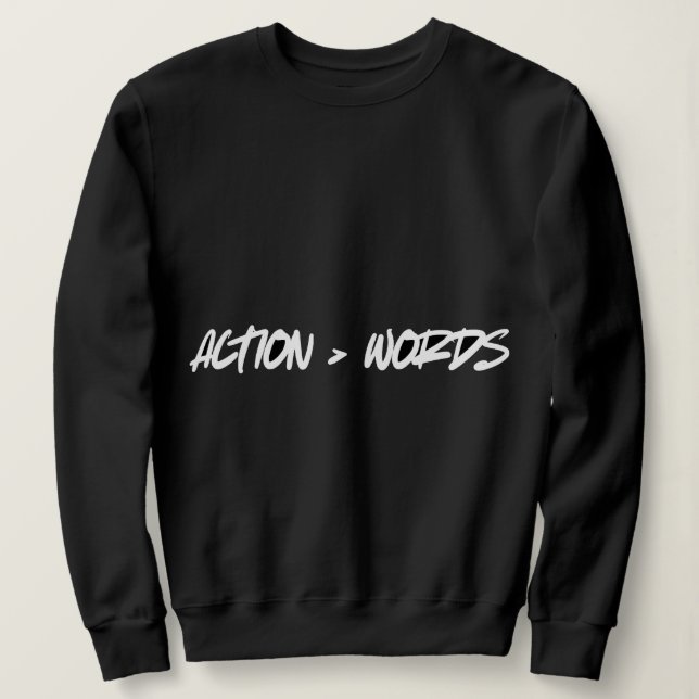 Action Words Motivational Text DesignT-Shirt Sweatshirt (Design vorne)
