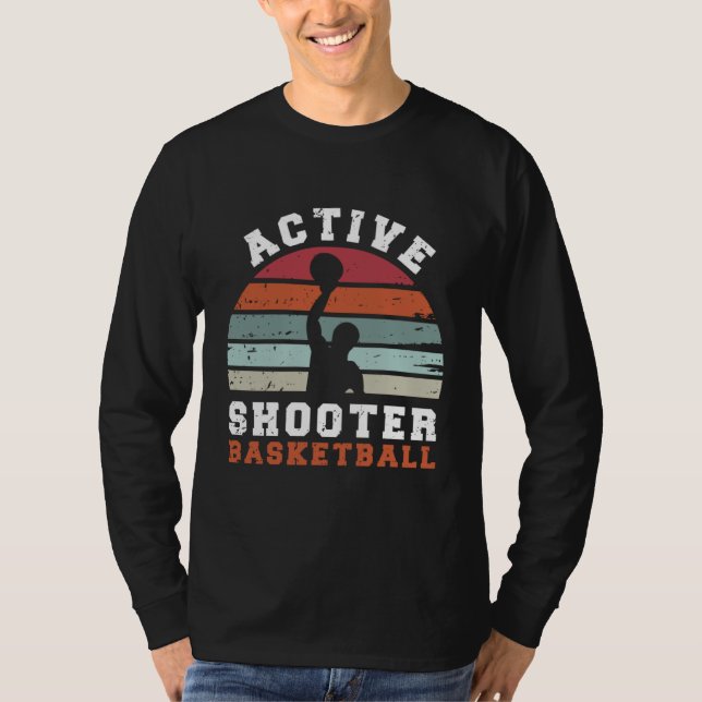 Active Shooter Basketball Grunge Basketball Quote  T-Shirt (Vorderseite)