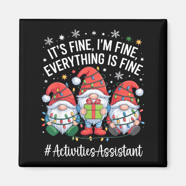 Activities Istant Gnome Everything Is Fine Christm Magnet (Vorne)
