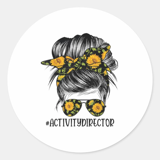 Activity Director Messy Hair Woman Bun Sunflower H Runder Aufkleber (Vorderseite)