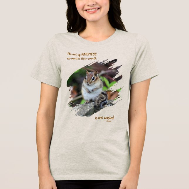 Acts Of Kindness Inspirational Quote Chipmunk Tri-Blend Shirt (Vorderseite)