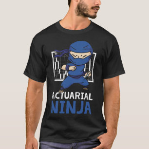 Actuariariariar Ninja Insurance Agent Data Science T-Shirt