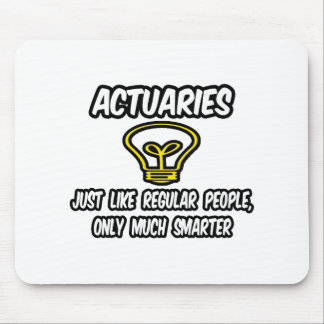 Actuaries... Regelmäßige Leute, nur schlauer Mousepad