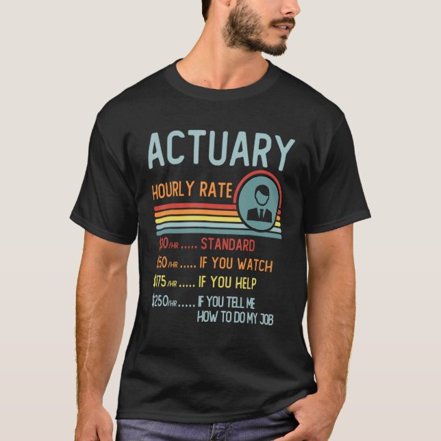 Actuary Hourly Rate T-Shirt Retro Job Title (Vorderseite)