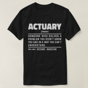 Actuary Noun Definition Assurance Cool Vater Sarca T-Shirt