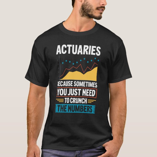 Actuary Saying Actuaries T-Shirt (Vorderseite)