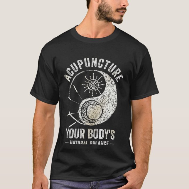 Acupuncture Body s Natural Balance Acupuncturist N T-Shirt (Vorderseite)