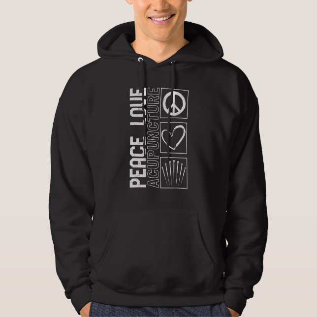Acupuncture Peace Love Acupuncturist Needle Therap Hoodie (Vorderseite)
