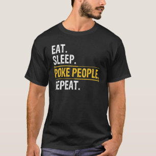 Acupuncturist Eat Sleep Poke People Repeat Acupunc T-Shirt