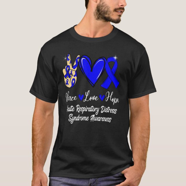 Acute Respiratory Distress Syndrome Love Hope Blue T-Shirt (Vorderseite)