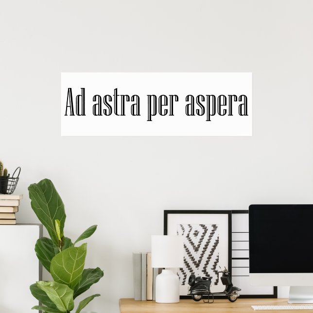 Ad astra per aspera poster (Heimbüro)