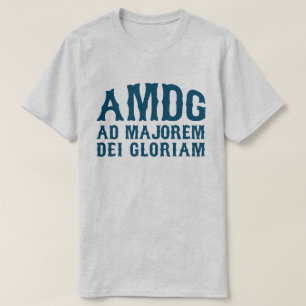 AD MAJOREM DEI GLORIAM T-Shirt