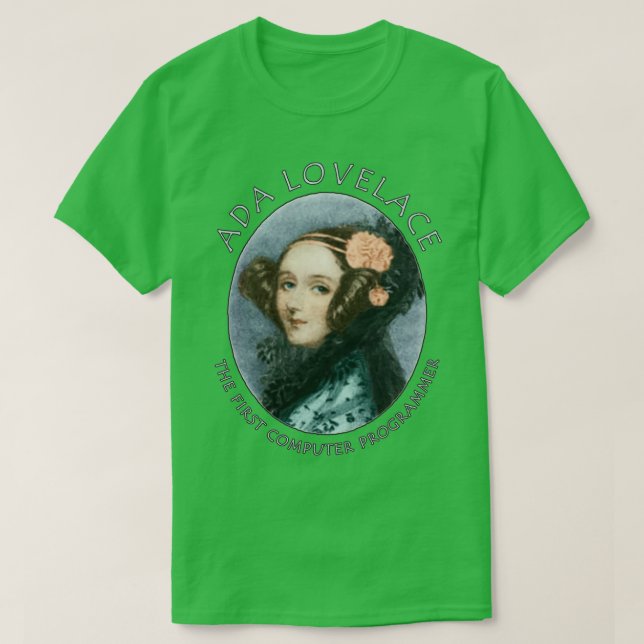 Ada Lovelace Die erste Computerprogrammiererin  T-Shirt (Design vorne)