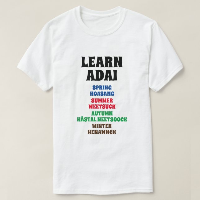 Adai lernen - Frühling, Sommer, Herbst, Winter T-Shirt (Design vorne)