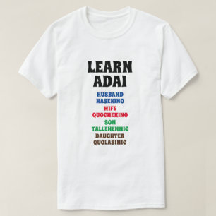Adai lernen - Mann, Ehefrau, Sohn, Tochter T-Shirt
