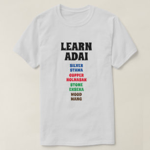 Adai lernen - Silber, Kupfer, Stein, Holz T-Shirt