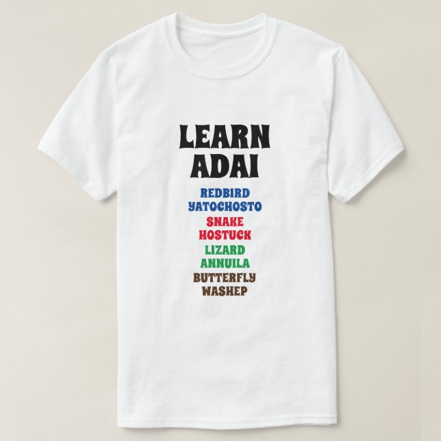 Adai - Redbird, Snake, Lizard, Butterfly lernen T-Shirt (Design vorne)