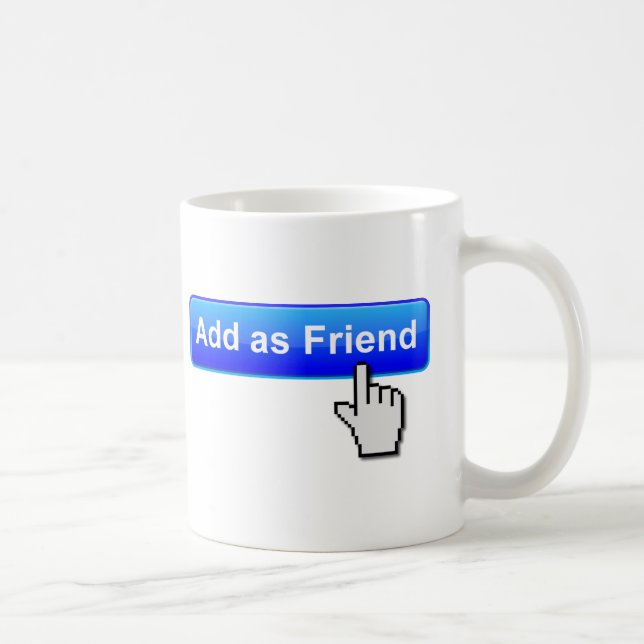 Add Friend Funny Mug Tasse (Rechts)
