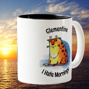 Add Your Name I Hate Mornings Coffee Mug Tasse