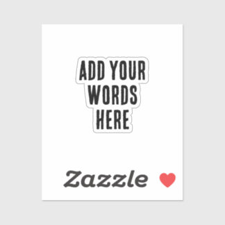 Add Your Words Here Custom Customized Personalized Aufkleber