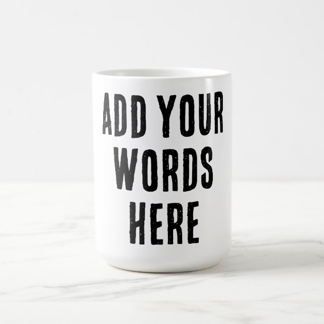 Add Your Words Here Custom Customized Personalized Kaffeetasse (Mittel)