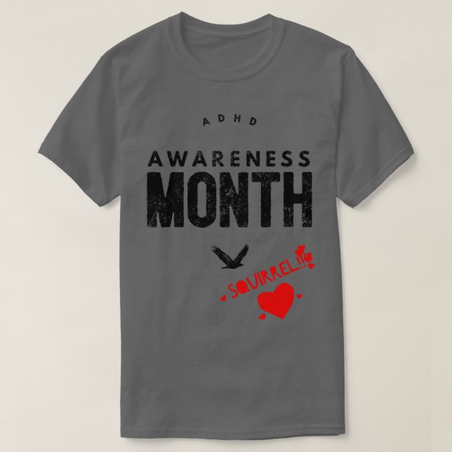 ADDADHD Awareness Month ist Oktober SQUIRREL 1 T-Shirt (Design vorne)