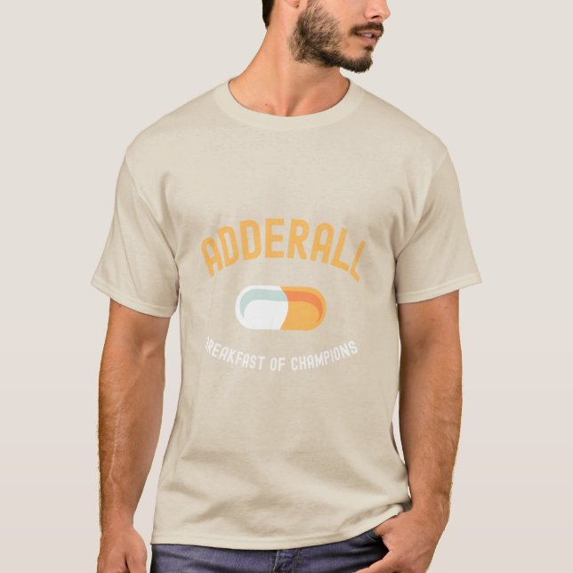 ADDERALL-Frühstück der Champions43 T-Shirt (Vorderseite)