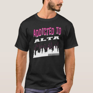 Addicatio Alta Vacation Spaß Trip Utah Tourist T-Shirt