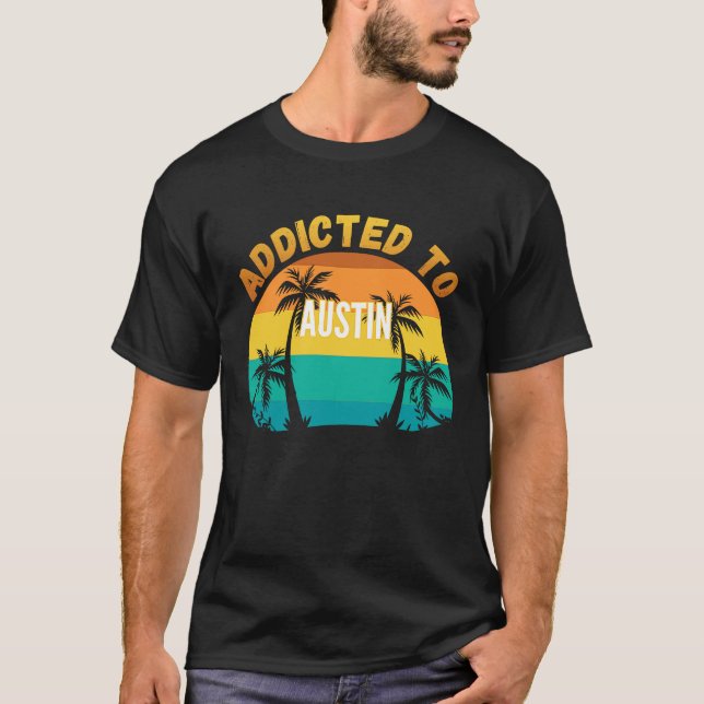 Addicdicted to Austin Austin T-Shirt (Vorderseite)