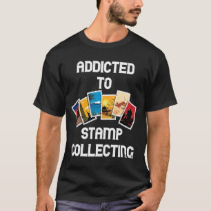Addicted to Briefmarke sammeln Philatelisten Posta T-Shirt