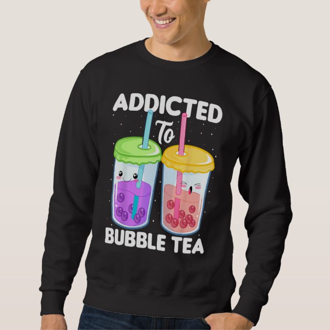 Addicted to Bubble Tea  Boba Costumes Bubble Tea Sweatshirt (Vorderseite)