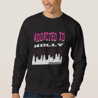 Addicted To Holly  Vacation Humor Trip Michigan To Sweatshirt